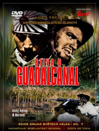 DÍL 7: Bitva o Guadalcanal